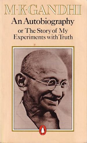 An autobiography or The story of my experiments with truth