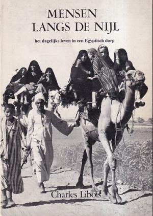 Mensen langs de Nijl. Het dagelijks leven in een Egyptisch dorp.