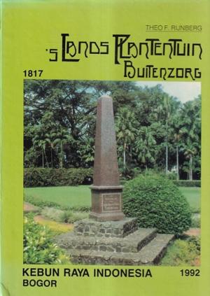 's Lands Plantentuin Buitenzorg 1817-1992. Kebun Raya Indonesia Bogor