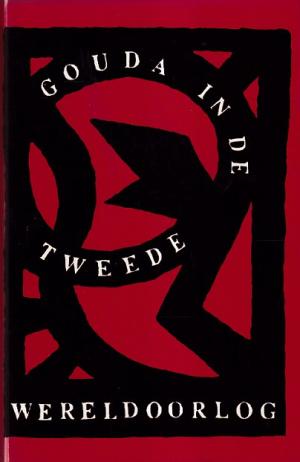 Gouda in de Tweede Wereldoorlog