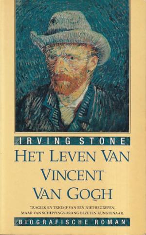 Het leven van Vincent van Gogh. Biografische roman