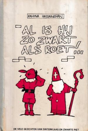 Al is hij zo zwart als roet !.. De vele gezichten van Sinterklaas en Zwarte Piet