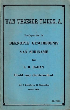 Van vroeger tijden A. Voorloper van de Beknopte geschiedenis van Suriname.