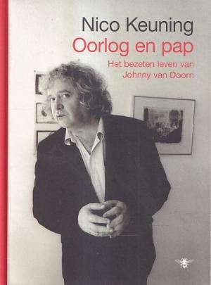 Oorlog en pap. Het bezeten leven van Johnny van Doorn