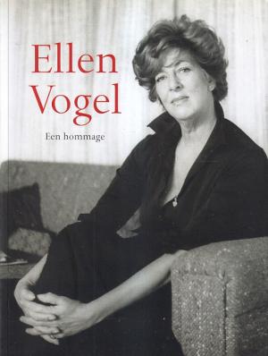 Ellen Vogel. Een hommage.