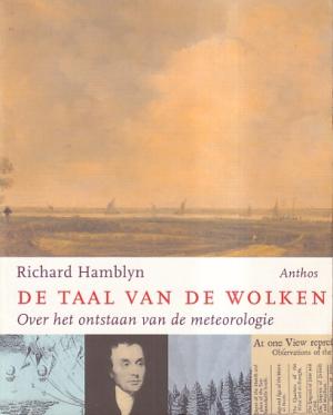 De taal van de wolken. Over het ontstaan van de meteorologie