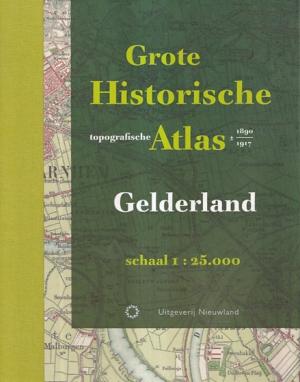 Grote Historische Topografische Atlas Gelderland. Schaal 1 : 25.000