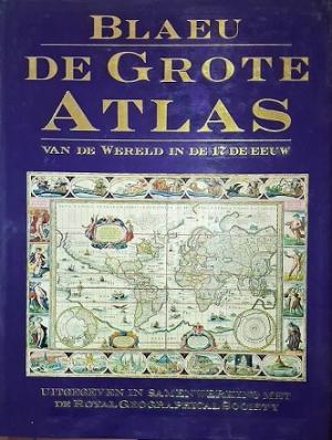 Blaeu. De grote atlas van de wereld in de 17de eeuw