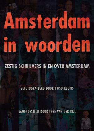 Amsterdam in woorden. Zestig schrijvers in en over Amsterdam
