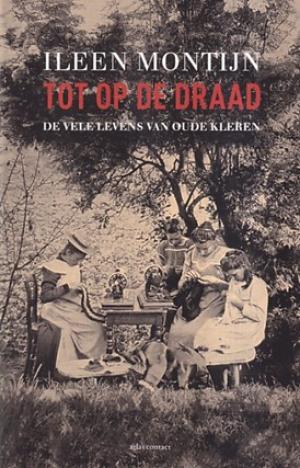 Tot op de draad. De vele levens van oude kleren