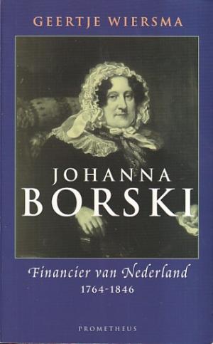 Johanna Borski. Financier van Nederland 1764-1846
