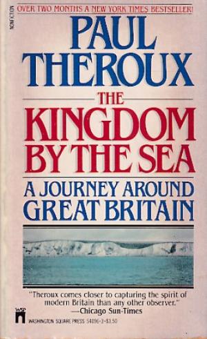 The kingdom by the sea. A journey around Great Britain