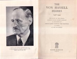 The Von Hassell Diaries 1938-1944. The story of the forces against Hitler inside Germany