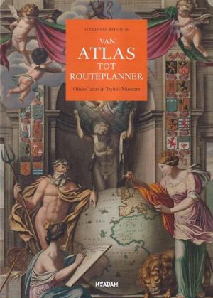 Van atlas tot routeplkanner. Ottens' atlas in Teylers Museum