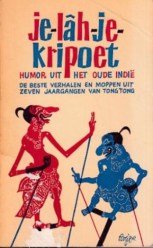 Je-Lâh-je-kripoet. Humor uit het oude Indië. De beste verhalen en moppen uit zeven jaargangen van Tong Tong