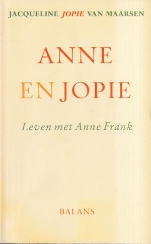 Anne en Jopie. Leven met Anne Frank