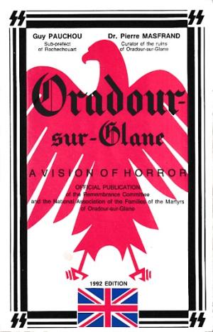 Oradour-sur-Glane. A vision of horror
