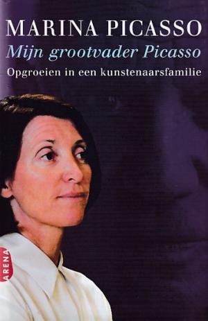Mijn grootvader Picasso. Opgroeien in een kunstenaarsfamilie