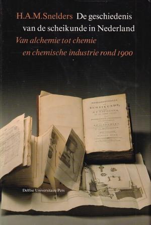 De geschiedenis van de scheikunde in Nederland. 1. Van alchemie tot chemie en chemische industrie rond 1900, 2. De ontwikkeling van chemie en chemische technologie, 1900-1950, 3. De ontwikkeling van de chemie van 1945 tot het begin van de jaren tachtig.