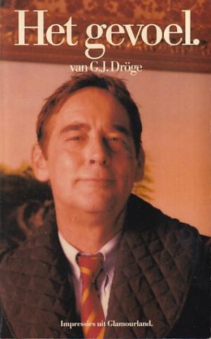 Het gevoel. Impressies uit Glamourland