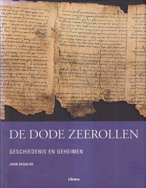 De Dode Zee rollen. Geschiedenis en geheimen.