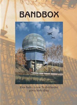 Bandbox. Een halve eeuw Nederlandse gevechtsleiding