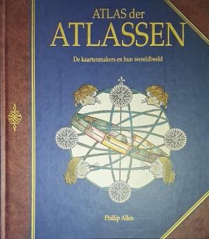 Atlas der atlassen. De kaartenmakrs en hun wereldbeeld.