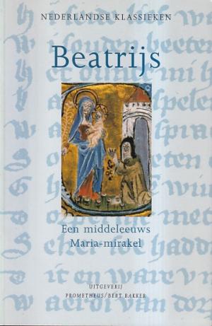Beatrijs. Een middeleeuws Maria-mirakel