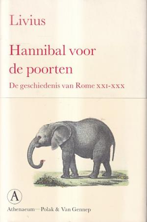 Livius. Hannibal voor de poorten. De geschiedenis van Rome XXI-XXX